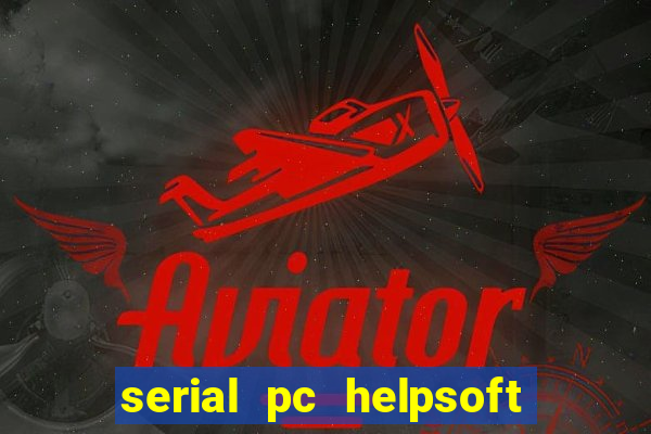 serial pc helpsoft driver updater